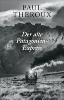 Der alte Patagonien-Express