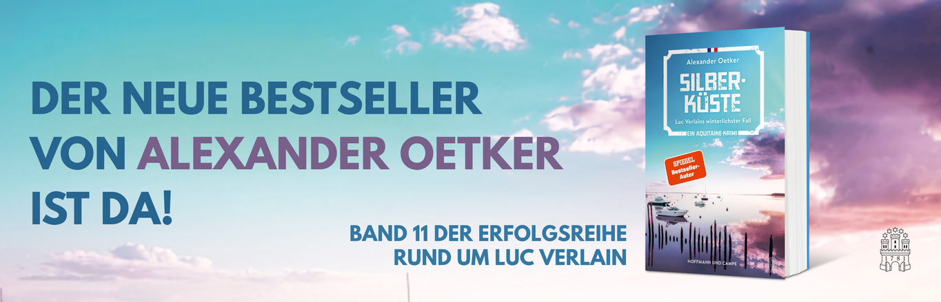 Silberküste von Alexander Oetker – neuer Bestseller und Band 11 der Krimireihe um Commissaire Luc Verlain.