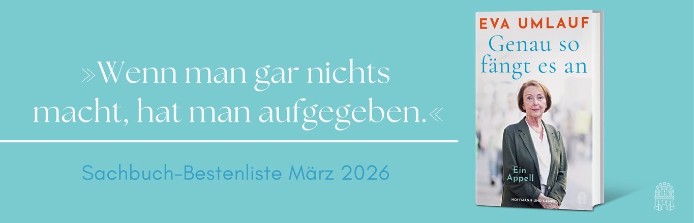 Eva Umlauf – Genau so fängt es an: eindringliches Sachbuch über Erinnerung, Verantwortung und Haltung – jetzt auf der Sachbuch-Bestenliste März 2026