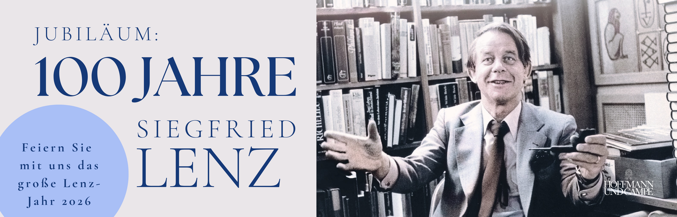 Jubiläum: 100 Jahre Siegfried Lenz – feiern Sie das große Lenz-Jahr 2026 mit Hoffmann und Campe