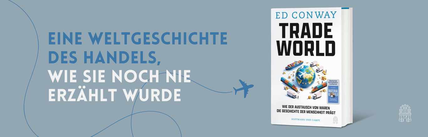 Trade World von Ed Conway – Sachbuch über die Weltgeschichte des Handels und den Einfluss des Warenaustauschs auf die Menschheit.