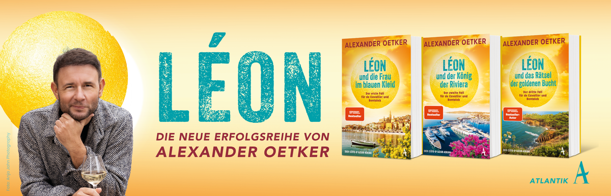 Webshop-Banner zur Côte-d’Azur-Krimireihe »Léon« von Bestsellerautor Alexander Oetker im Atlantik Verlag. Neben einem Autorenporträt sind die drei Romane »Léon und die Frau im blauen Kleid«, »Léon und der König der Riviera« und »Léon und das Rätsel der goldenen Bucht« vor sonnengelbem Hintergrund abgebildet.