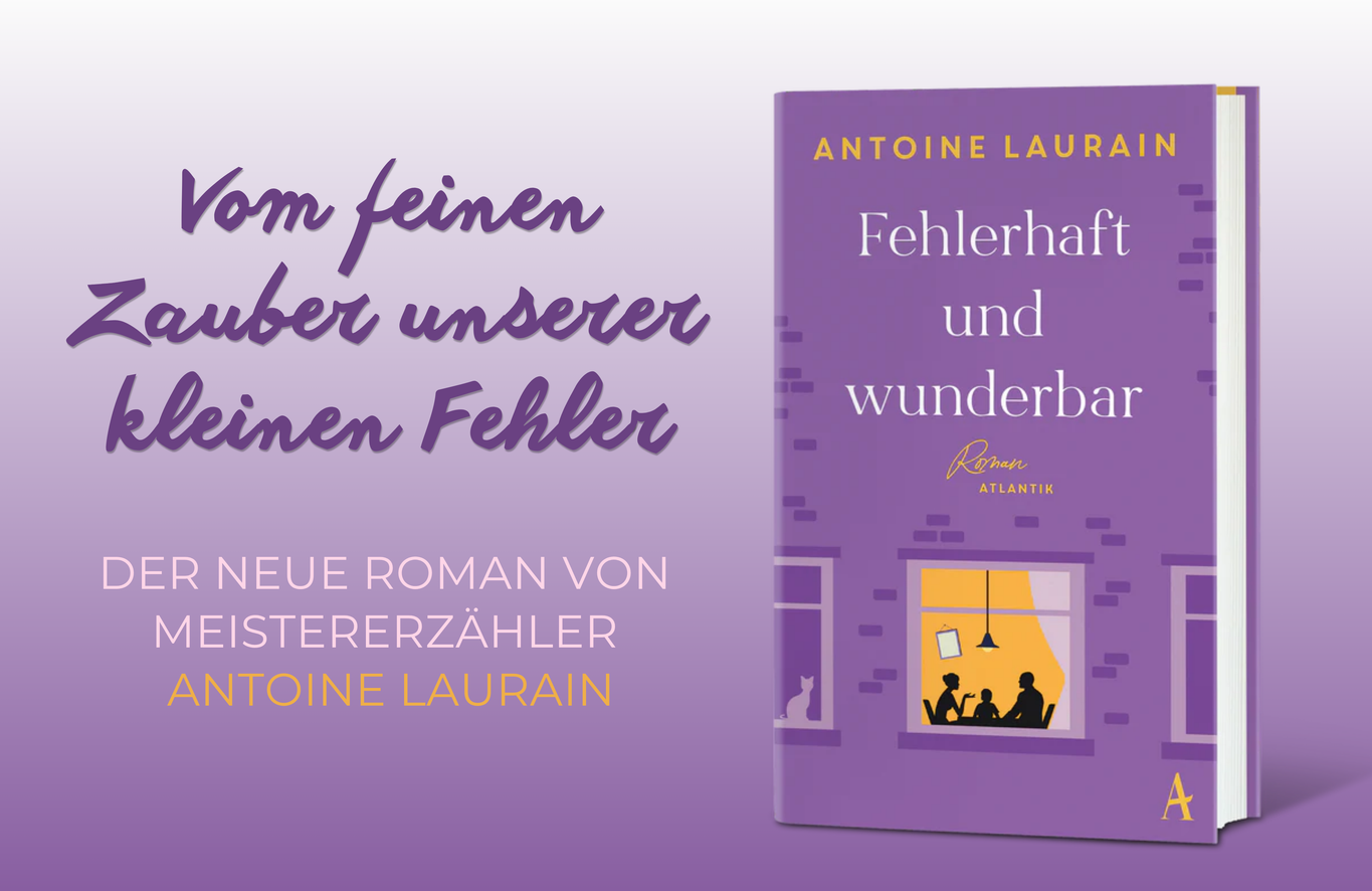 Banner zum Roman „Fehlerhaft und wunderbar“ von Antoine Laurain mit Buchcover und dem Slogan „Vom feinen Zauber unserer kleinen Fehler“.