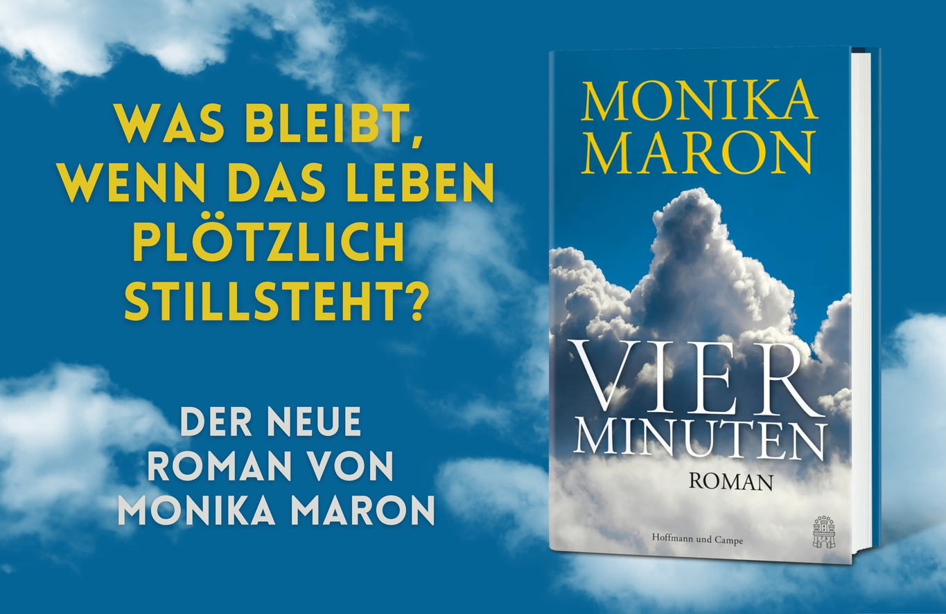 Monika Maron – Vier Minuten: „Vier Minuten von Monika Maron – neuer Roman über die Frage, was bleibt, wenn das Leben plötzlich stillsteht.“