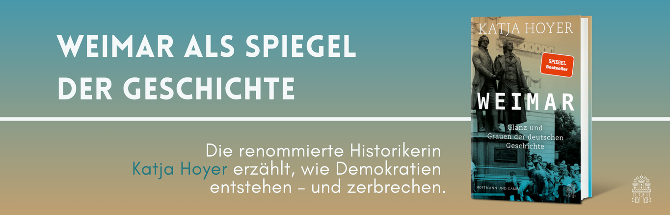 Banner zum Sachbuch „Weimar – Glanz und Grauen der deutschen Geschichte“ von Katja Hoyer – historische Analyse über Demokratie, Weimarer Republik und Nationalsozialismus.