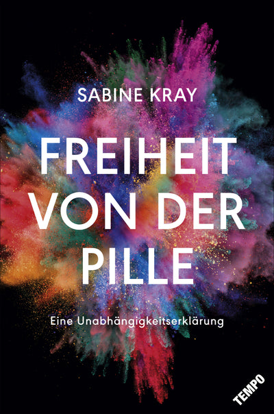 Cover Freiheit von der Pille - eine Unabhängigkeitserklärung