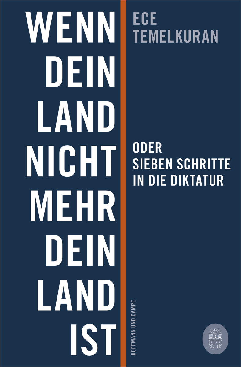 Coverbild Wenn dein Land nicht mehr dein Land ist oder Sieben Schritte in die Diktatur