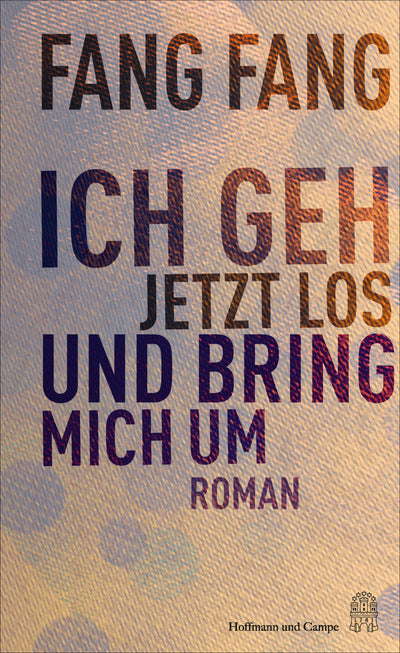 Buchcover: Ich geh' jetzt los und bring mich um