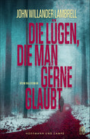 Buchcover Die Lügen, die man gerne glaubt - Buch