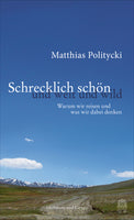 Buchcover Schrecklich schön und weit und wild - Buch