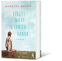 Buchcover Vergiss nicht zu tanzen, Hanna - Buch