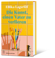 Buchcover Die Kunst, einen Vater zu verlieren - Buch