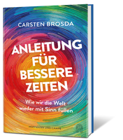 Buchcover Anleitung für bessere Zeiten - Buch